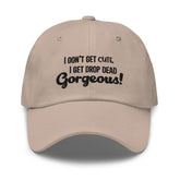 Drop Dead Gorgeous Cap